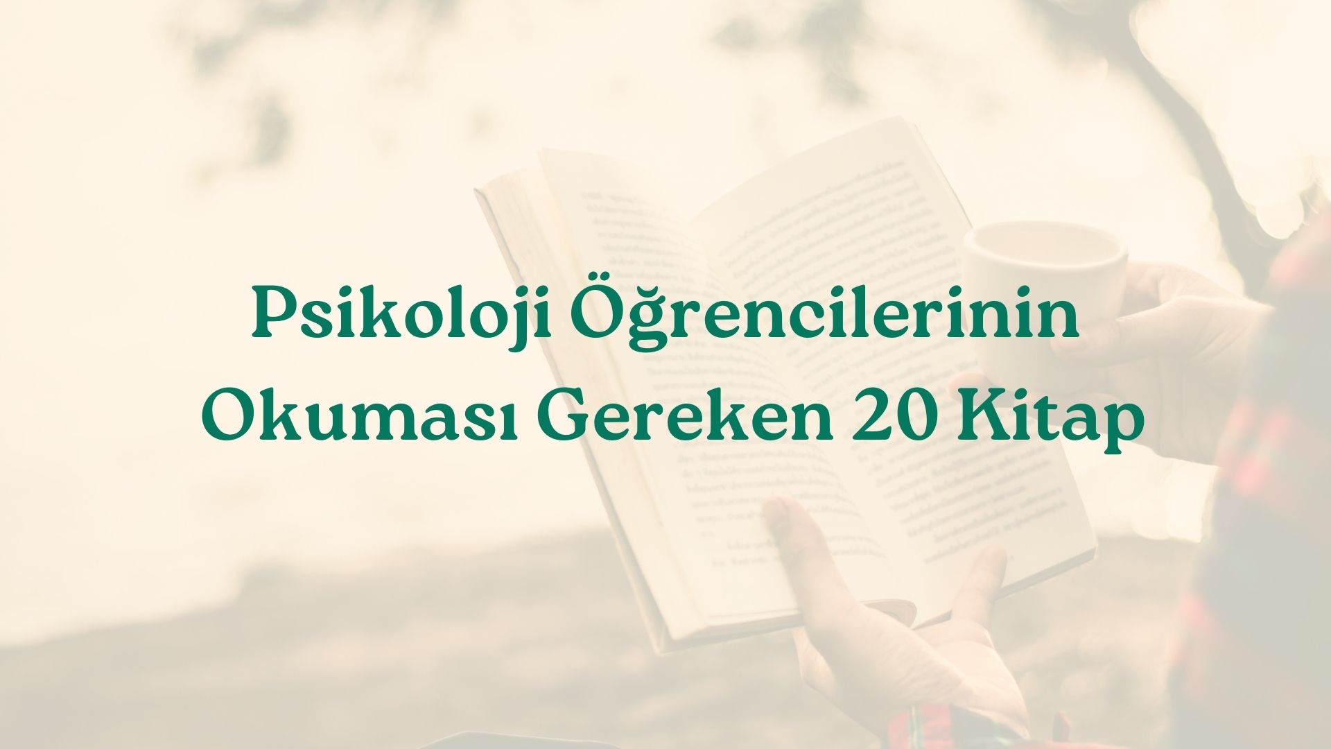 Psikoloji Öğrencilerinin Okuması Gereken 20 Kitap