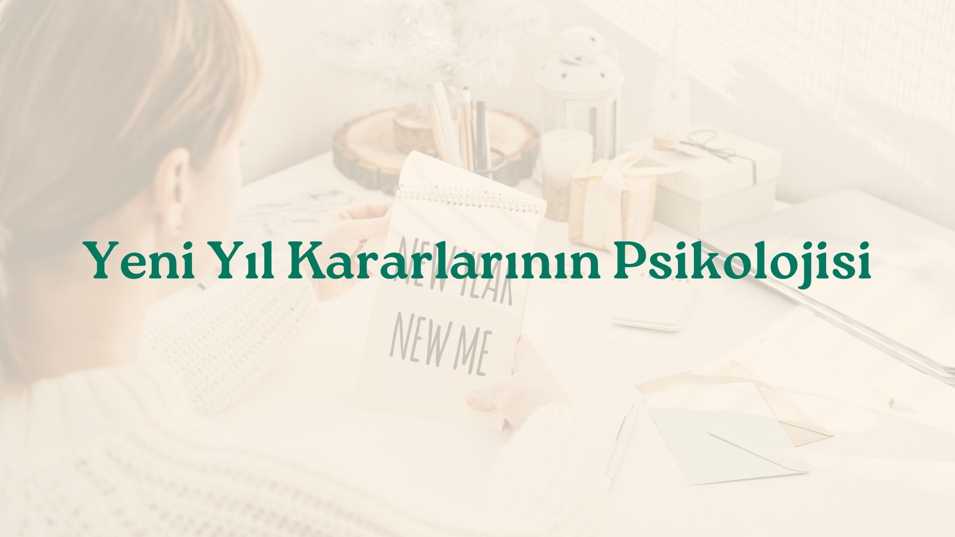 Yeni Yıl Kararları ve Psikolojisi