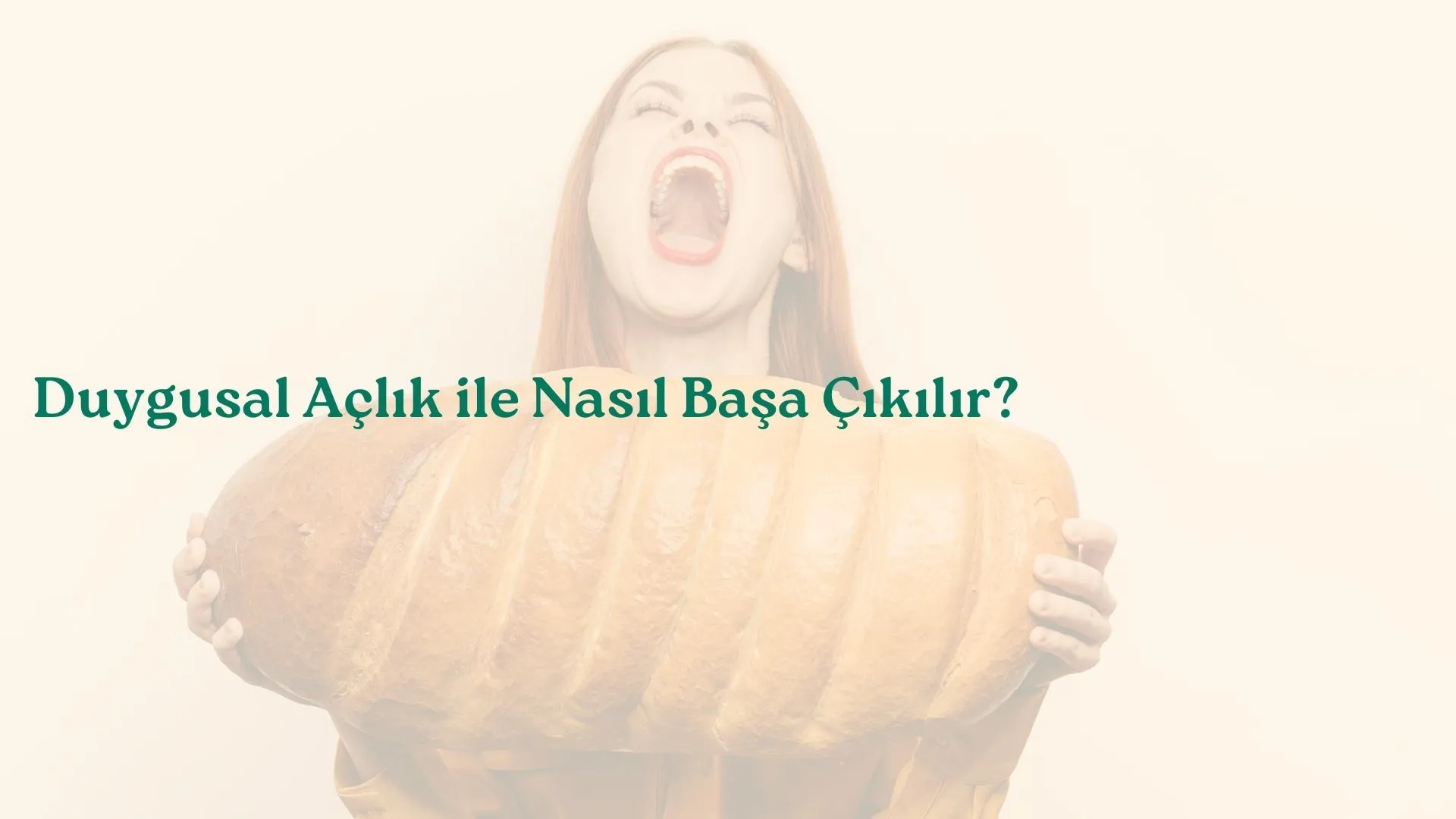 Duygusal Açlık ile Nasıl Başa Çıkılır?